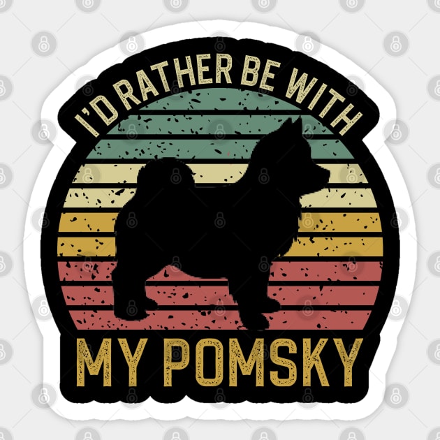 I'd Rather Be With My Pomsky Sticker by DragonTees